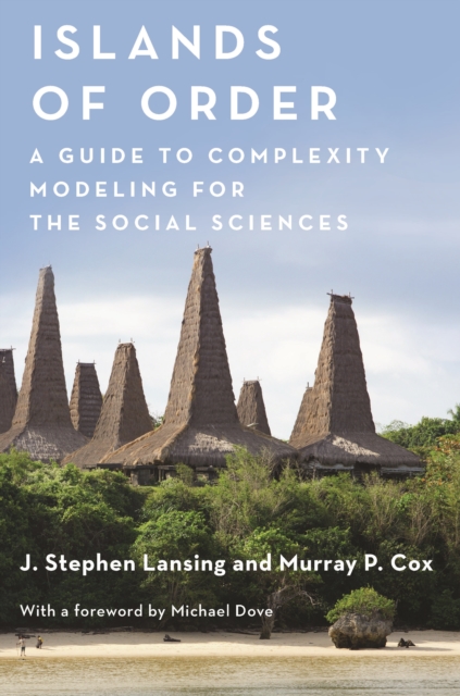 Islands of Order : A Guide to Complexity Modeling for the Social Sciences, Paperback / softback Book
