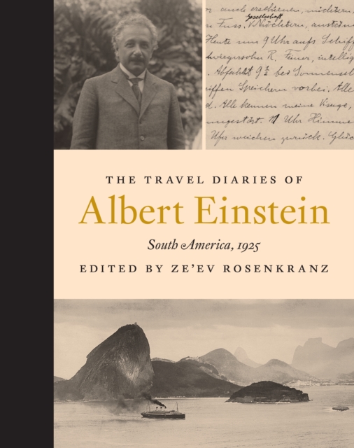 The Travel Diaries of Albert Einstein : South America, 1925, Hardback Book