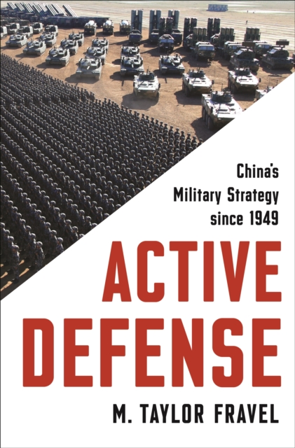 Active Defense : China's Military Strategy since 1949, Paperback / softback Book