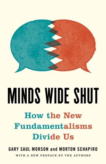 Minds Wide Shut : How the New Fundamentalisms Divide Us, Paperback / softback Book
