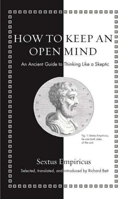 How to Keep an Open Mind : An Ancient Guide to Thinking Like a Skeptic, EPUB eBook