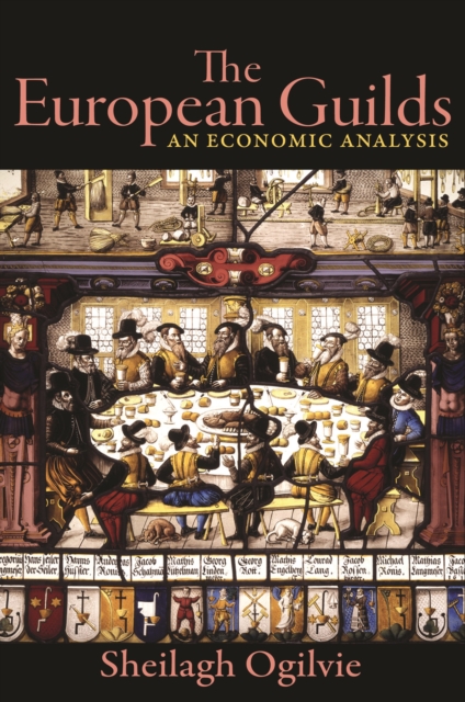 The European Guilds : An Economic Analysis, Paperback / softback Book