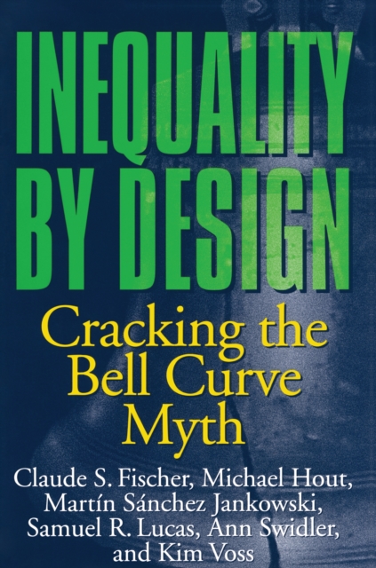 Inequality by Design : Cracking the Bell Curve Myth, EPUB eBook