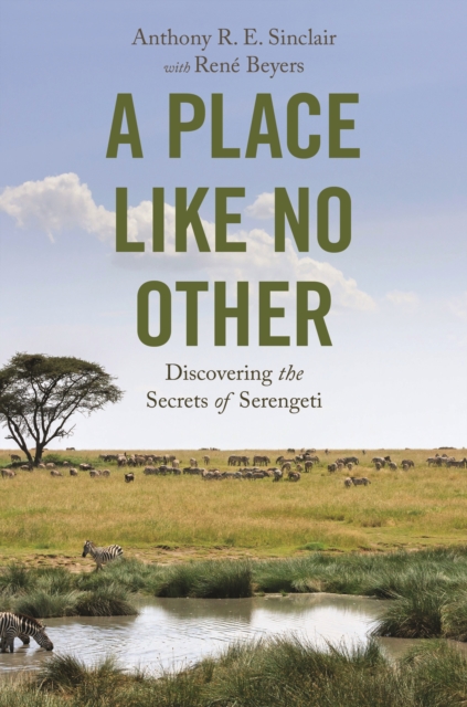 A Place like No Other : Discovering the Secrets of Serengeti, Hardback Book