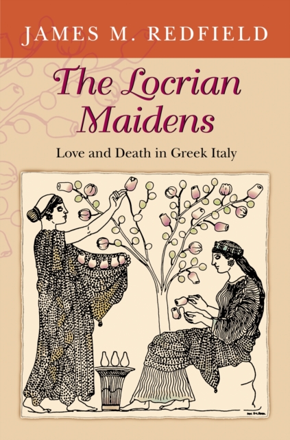 The Locrian Maidens : Love and Death in Greek Italy, EPUB eBook