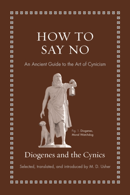 How to Say No : An Ancient Guide to the Art of Cynicism, EPUB eBook