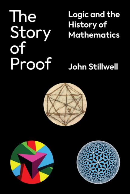 The Story of Proof : Logic and the History of Mathematics, PDF eBook