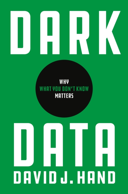 Dark Data : Why What You Don’t Know Matters, Paperback / softback Book