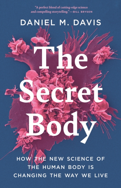 The Secret Body - How the New Science of the Human Body Is Changing the Way We Live,  Book