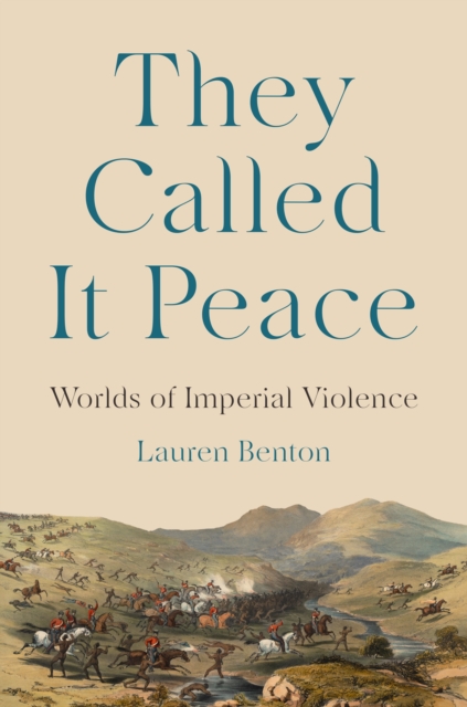 They Called It Peace : Worlds of Imperial Violence, EPUB eBook
