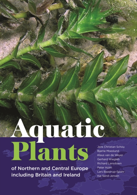 Aquatic Plants of Northern and Central Europe including Britain and Ireland, PDF eBook