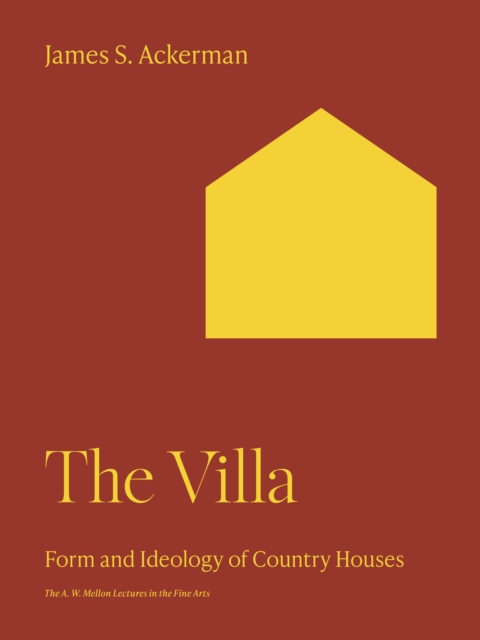 The Villa : Form and Ideology of Country Houses, Paperback / softback Book