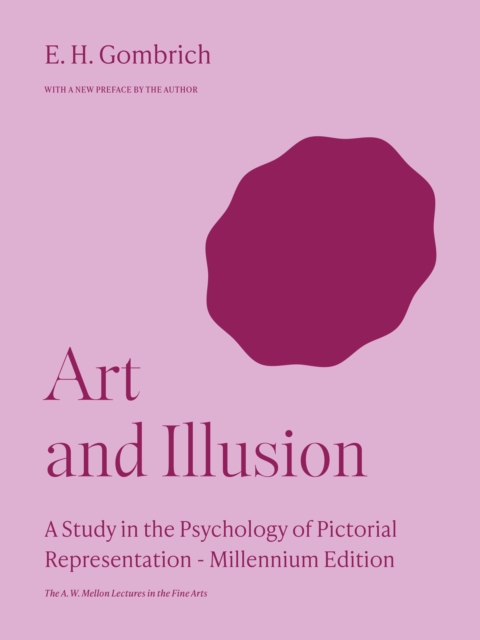 Art and Illusion : A Study in the Psychology of Pictorial Representation - Millennium Edition, EPUB eBook