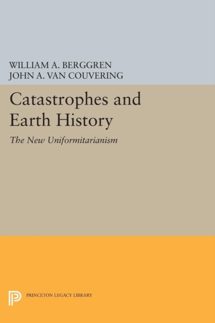 Catastrophes and Earth History : The New Uniformitarianism, Paperback / softback Book