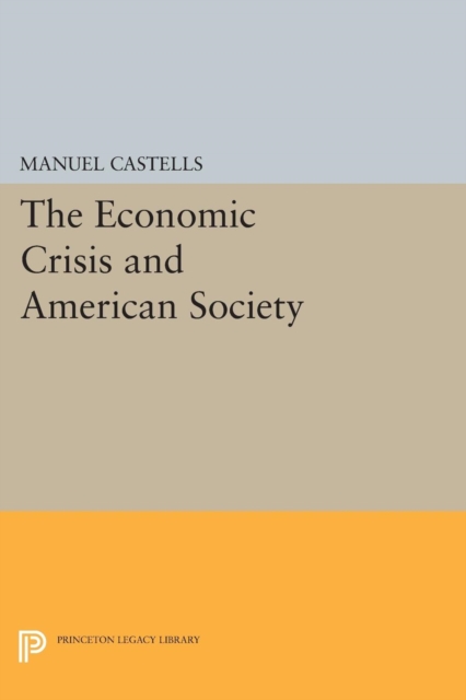 The Economic Crisis and American Society, Paperback / softback Book