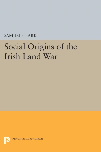 Social Origins of the Irish Land War, Paperback / softback Book