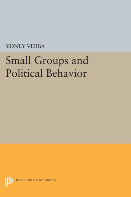 Small Groups and Political Behavior : A Study of Leadership, Paperback / softback Book