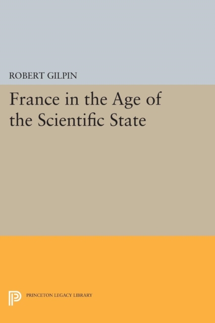 France in the Age of the Scientific State, Paperback / softback Book