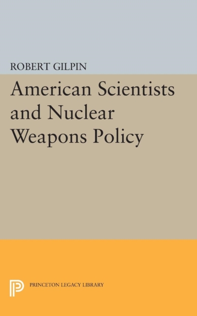 American Scientists and Nuclear Weapons Policy, Paperback / softback Book