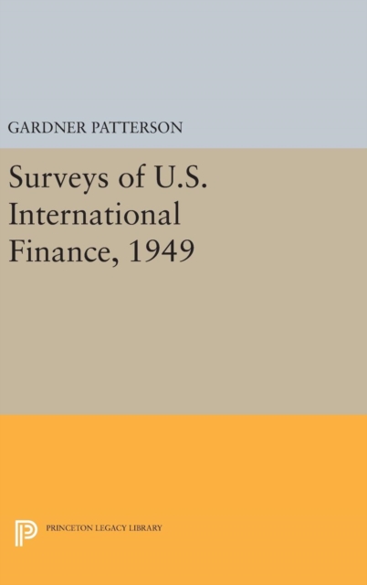 Surveys of U.S. International Finance, 1949, Hardback Book