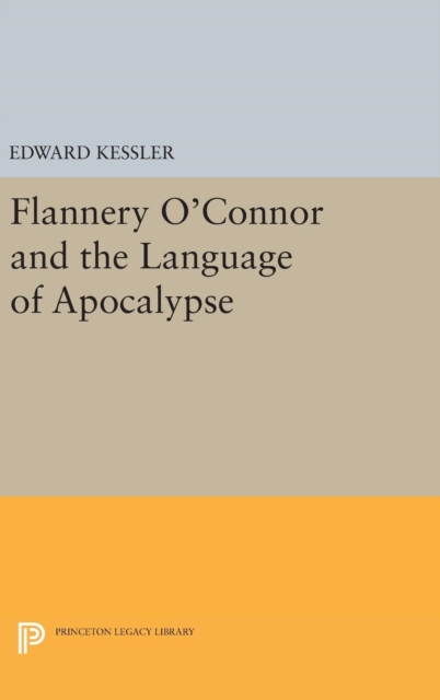 Flannery O'Connor and the Language of Apocalypse, Hardback Book