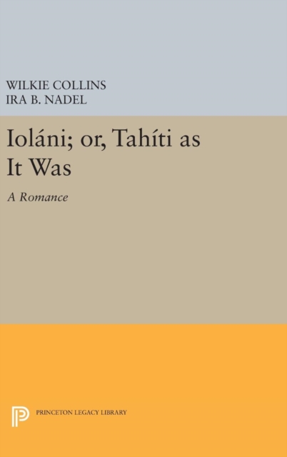 Iolani; or, Tahiti as It Was : A Romance, Hardback Book
