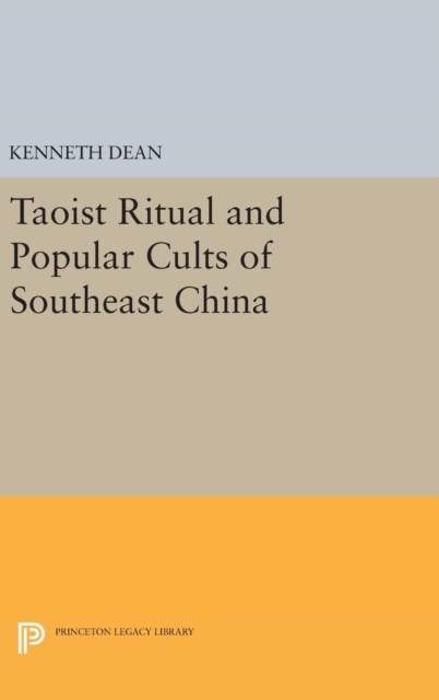 Taoist Ritual and Popular Cults of Southeast China, Hardback Book
