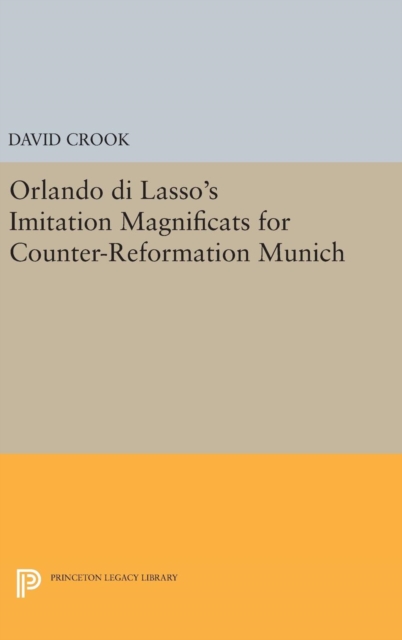 Orlando di Lasso's Imitation Magnificats for Counter-Reformation Munich, Hardback Book