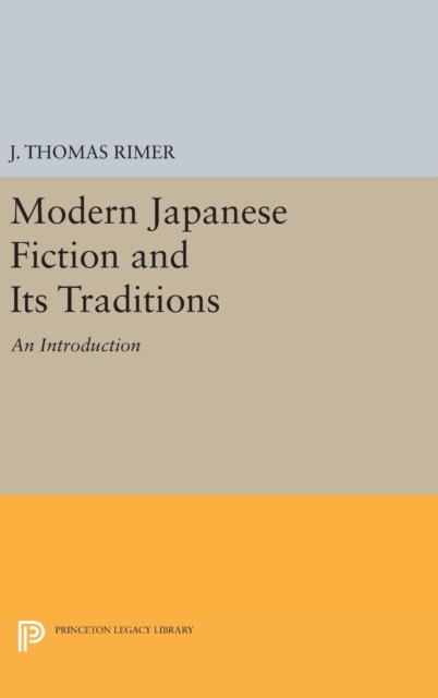 Modern Japanese Fiction and Its Traditions : An Introduction, Hardback Book