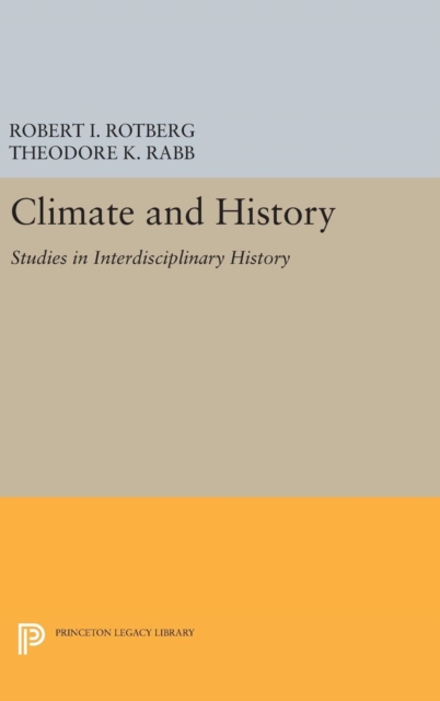 Climate and History : Studies in Interdisciplinary History, Hardback Book