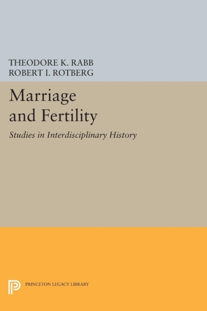 Marriage and Fertility : Studies in Interdisciplinary History, Hardback Book