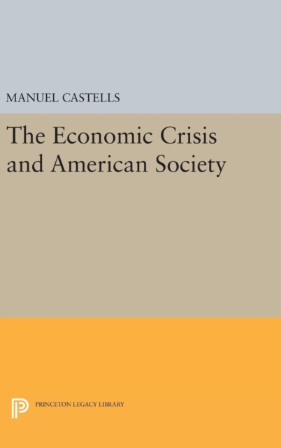 The Economic Crisis and American Society, Hardback Book