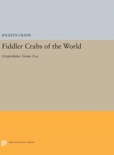 Fiddler Crabs of the World : Ocypodidae: Genus UCA, Hardback Book