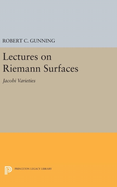 Lectures on Riemann Surfaces : Jacobi Varieties, Hardback Book