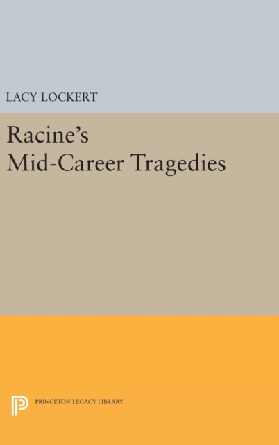 Racine's Mid-Career Tragedies, Hardback Book