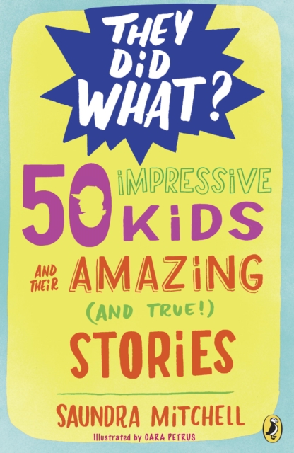 50 Impressive Kids and Their Amazing (and True!) Stories, EPUB eBook