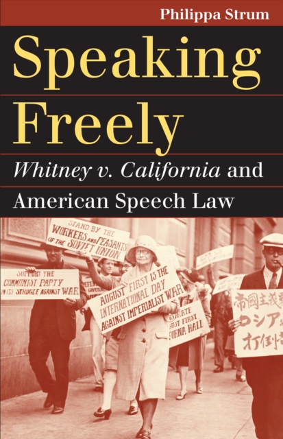 Speaking Freely : Whitney v. California and American Speech Law, EPUB eBook