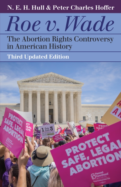 Roe v. Wade : The Abortion Rights Controversy in American History, EPUB eBook