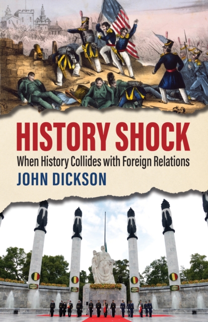 History Shock : When History Collides with Foreign Relations, EPUB eBook