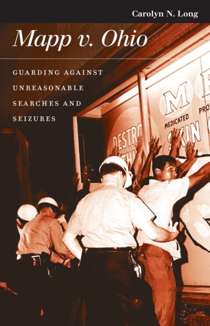 Mapp v. Ohio : Guarding against Unreasonable Searches and Seizures, EPUB eBook