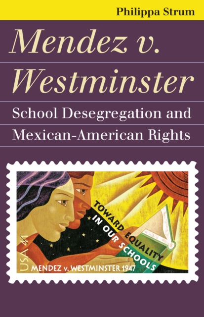 Mendez v. Westminster : School Desegregation and Mexican-American Rights, EPUB eBook