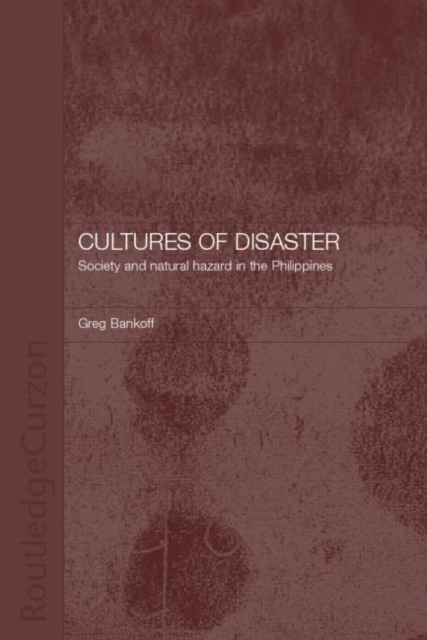 Cultures of Disaster : Society and Natural Hazard in the Philippines, Hardback Book