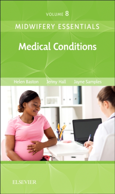 Midwifery Essentials: Medical Conditions : Volume 8 Volume 8, Paperback / softback Book