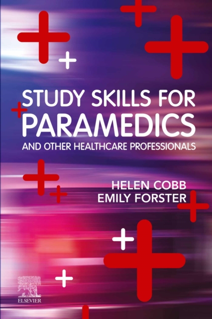 Study Skills for Paramedics, E-Book : Study Skills for Paramedics, E-Book, EPUB eBook