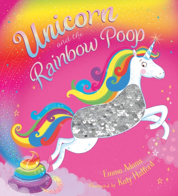 Unicorn and the Rainbow Poop (sequin edition), Paperback / softback Book