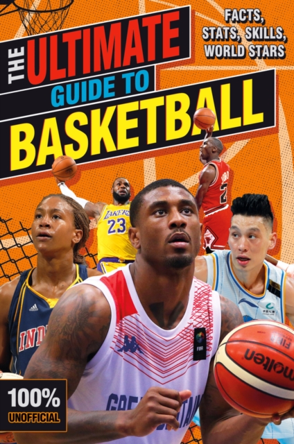 The Ultimate Guide to Basketball (100% Unofficial), Paperback / softback Book