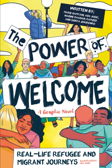 The Power of Welcome: Real-life Refugee and Migrant Journeys, Paperback / softback Book