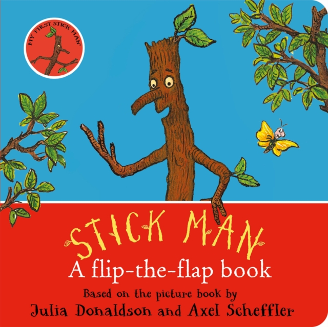 Stick Man: A flip-the-flap book, Board book Book