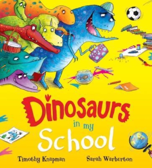 Dinosaurs in My School (NE), Paperback / softback Book