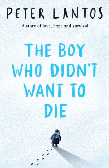 The Boy Who Didn't Want to Die, Paperback / softback Book